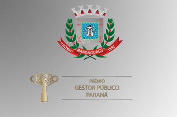 Município de Mandaguaçu é vencedor do Prêmio Gestor Público do Paraná - Edição 2015