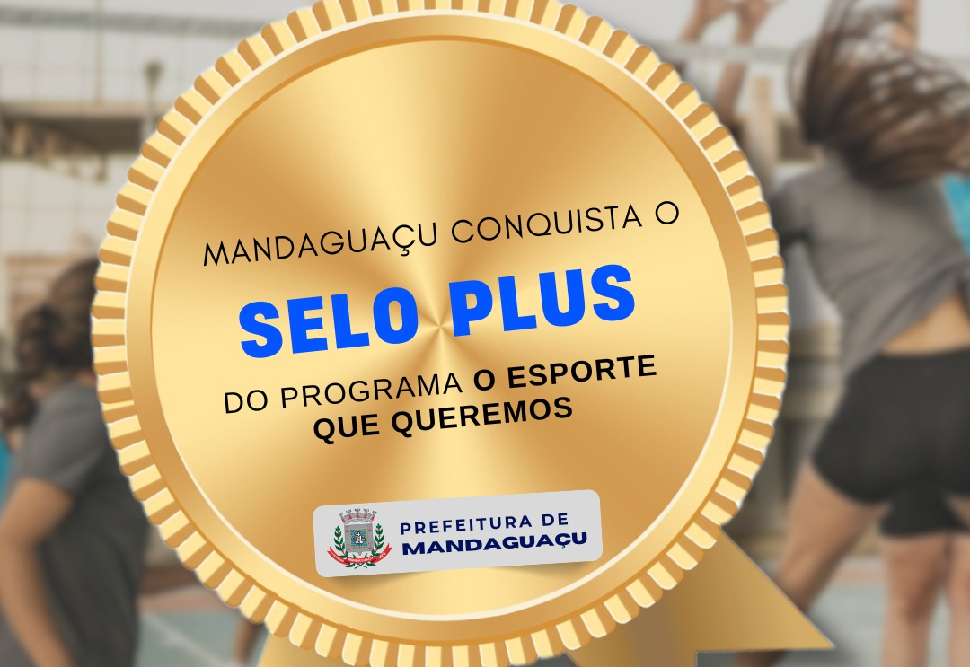Mandaguaçu conquista Selo Plus do programa Esporte que Queremos.